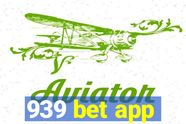 939 bet app